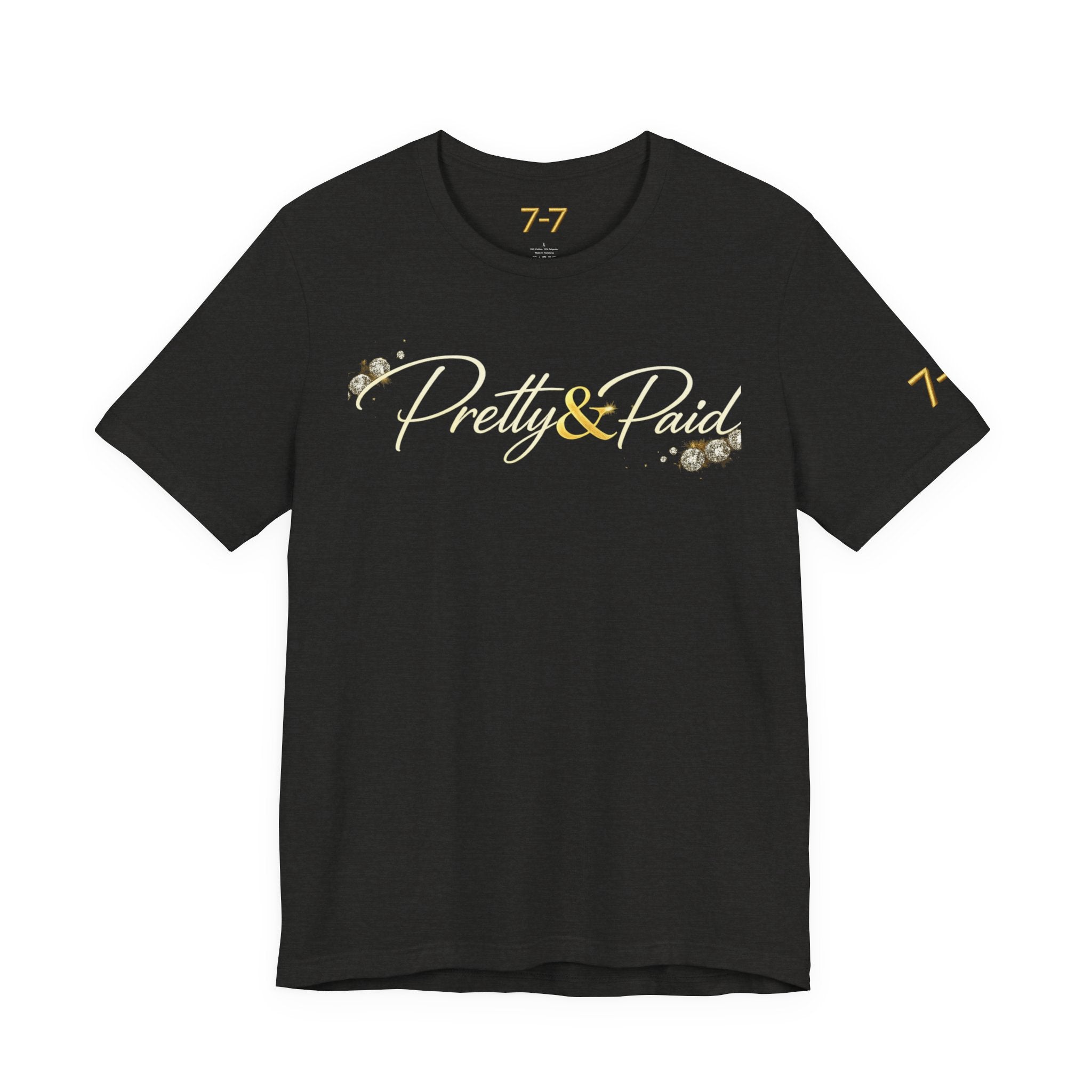 StaySeven Brand Pretty & Paid Graphic Tee