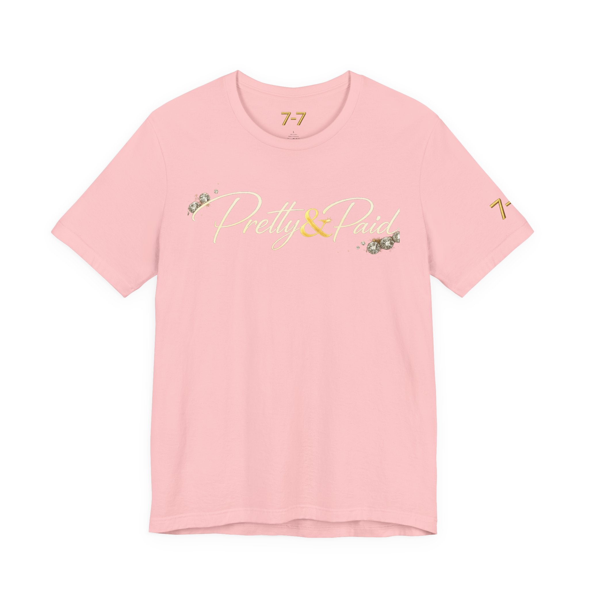 StaySeven Brand Pretty & Paid Graphic Tee
