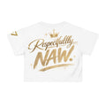 StaySeven Brand Respectfully Naw Crop Tee — Bold Gold Script Women’s Cropped Shirt