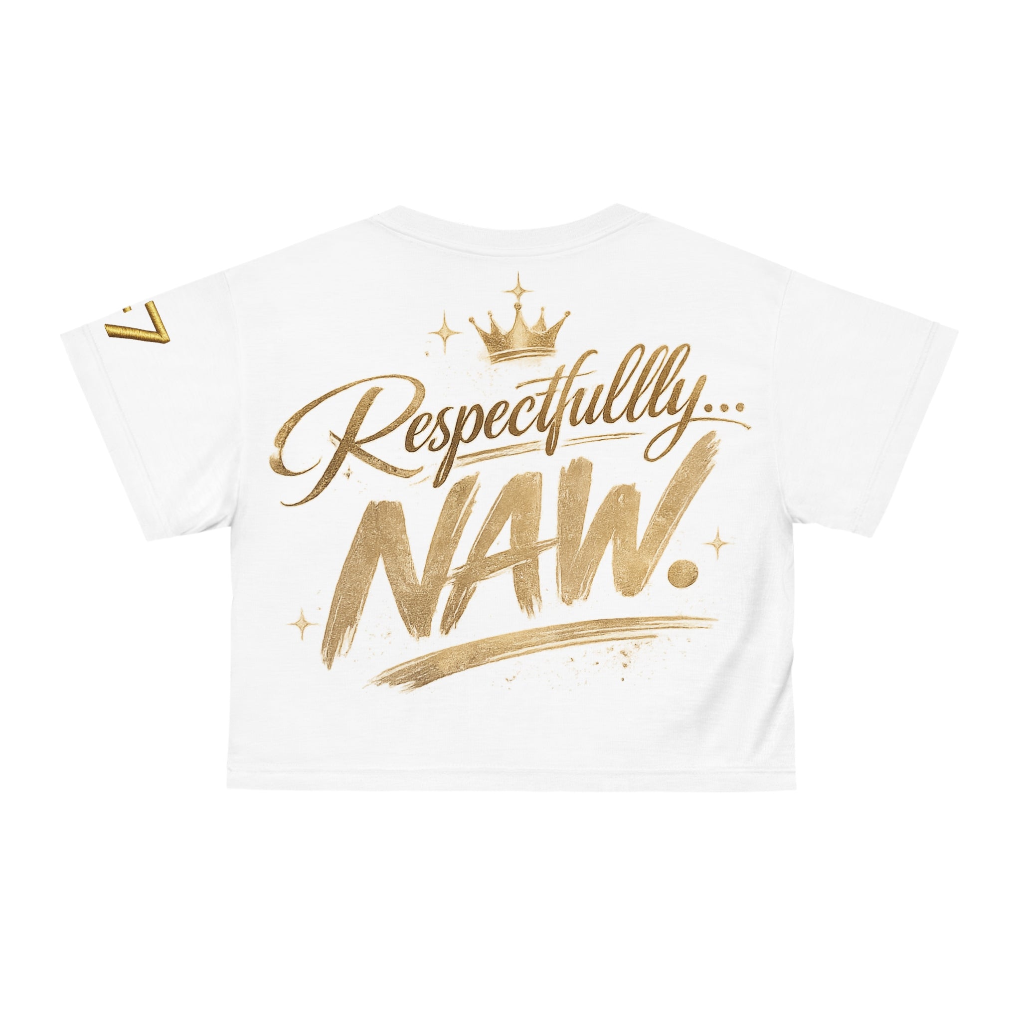 StaySeven Brand Respectfully Naw Crop Tee — Bold Gold Script Women’s Cropped Shirt