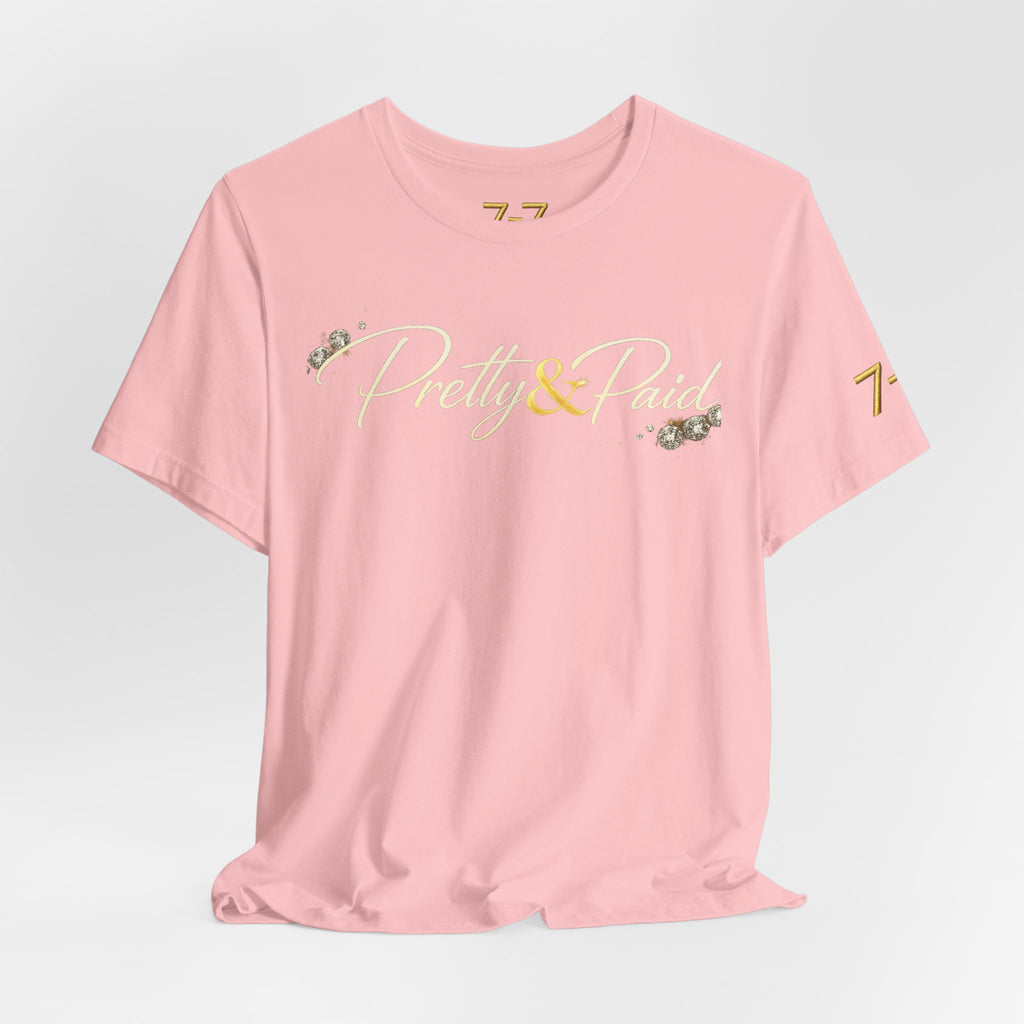 StaySeven Brand Pretty & Paid Graphic Tee