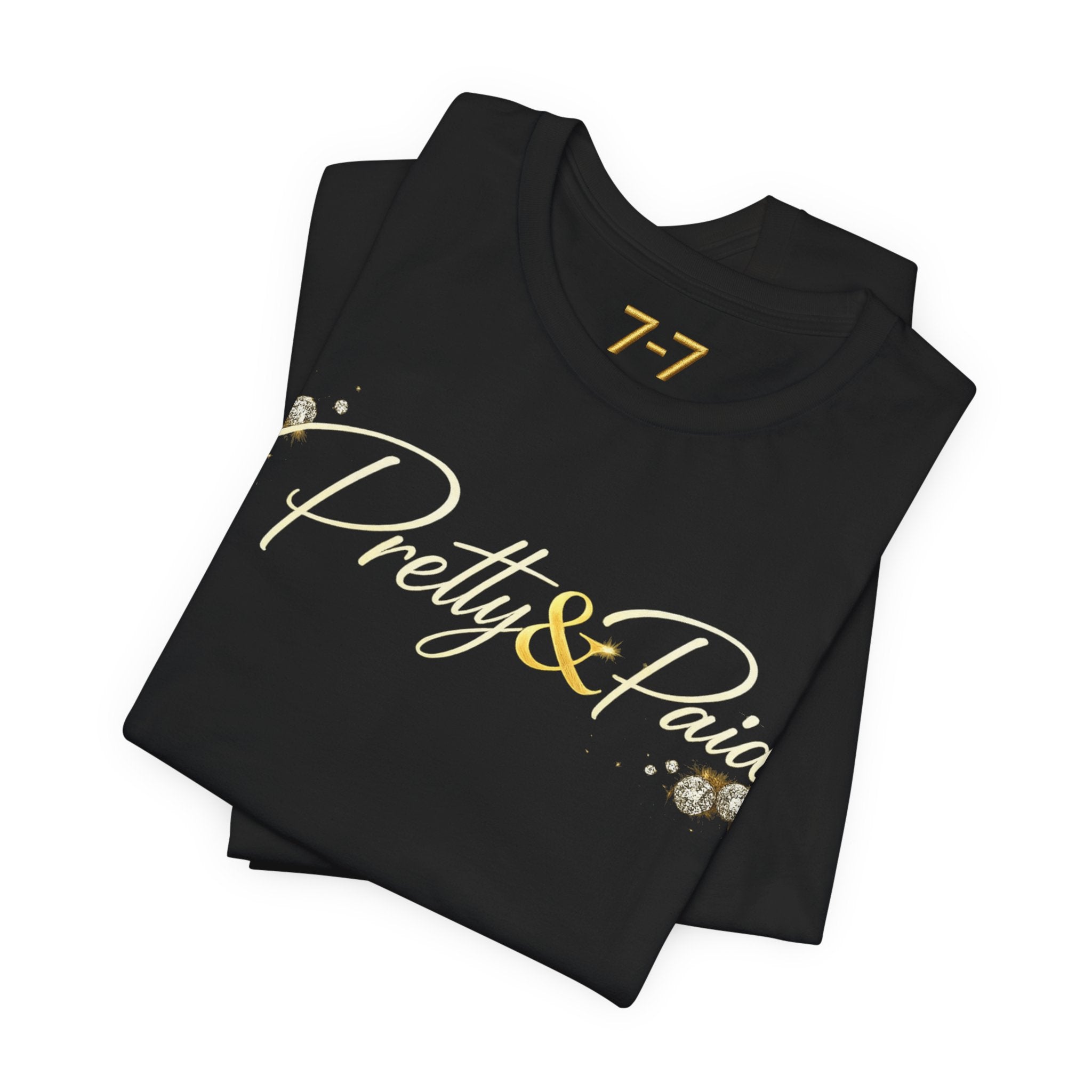 StaySeven Brand Pretty & Paid Graphic Tee